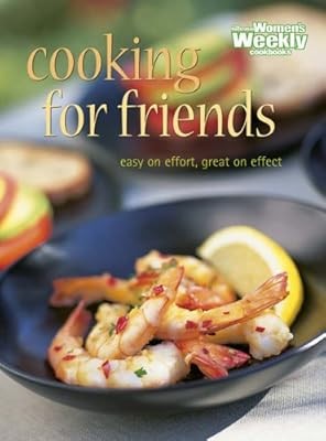 Cooking for Friends (''Australian Womens Weekly'' Home Library), , Used; Good Book