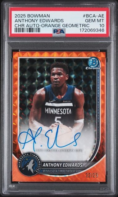 2025 BOWMAN CHROME ANTHONY EDWARDS CHR AUTO ORANGE GEOMETRIC /25 PSA 10 (SZS