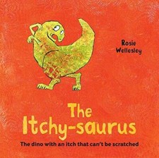 The Itchy-saurus: The Dino with an Itch That Cant be Scratched - GOOD