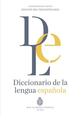 Diccionario de la lengua Espanola RAE 23a. Edicion (Spanish Edition)