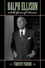 Image of Ralph Ellison and the Genius of America - Paperback NEW Timothy Parrish 2012-05-