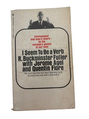 I Seem To Be a Verb R. Buckminster Fuller 1970 First Edition Nonfiction Bantam