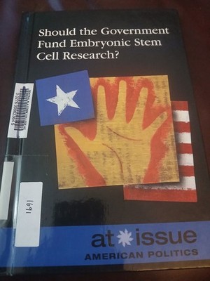 Should the Government Fund Embryonic Stem Cell Research? Amy Francis 2009