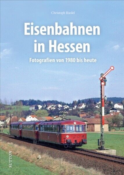 Thumbnail - Eisenbahnen In Hessen Fotografien Von 1980 Bis Heute Bildband Buch