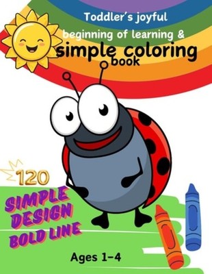 Toddler's Joyful Beginning of Learning &simple Coloring - paperback NEW MIAE. LE