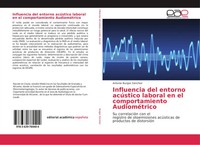 Antonio Burgos SáNchez | Influencia Del Entorno AcúStico Laboral En El...