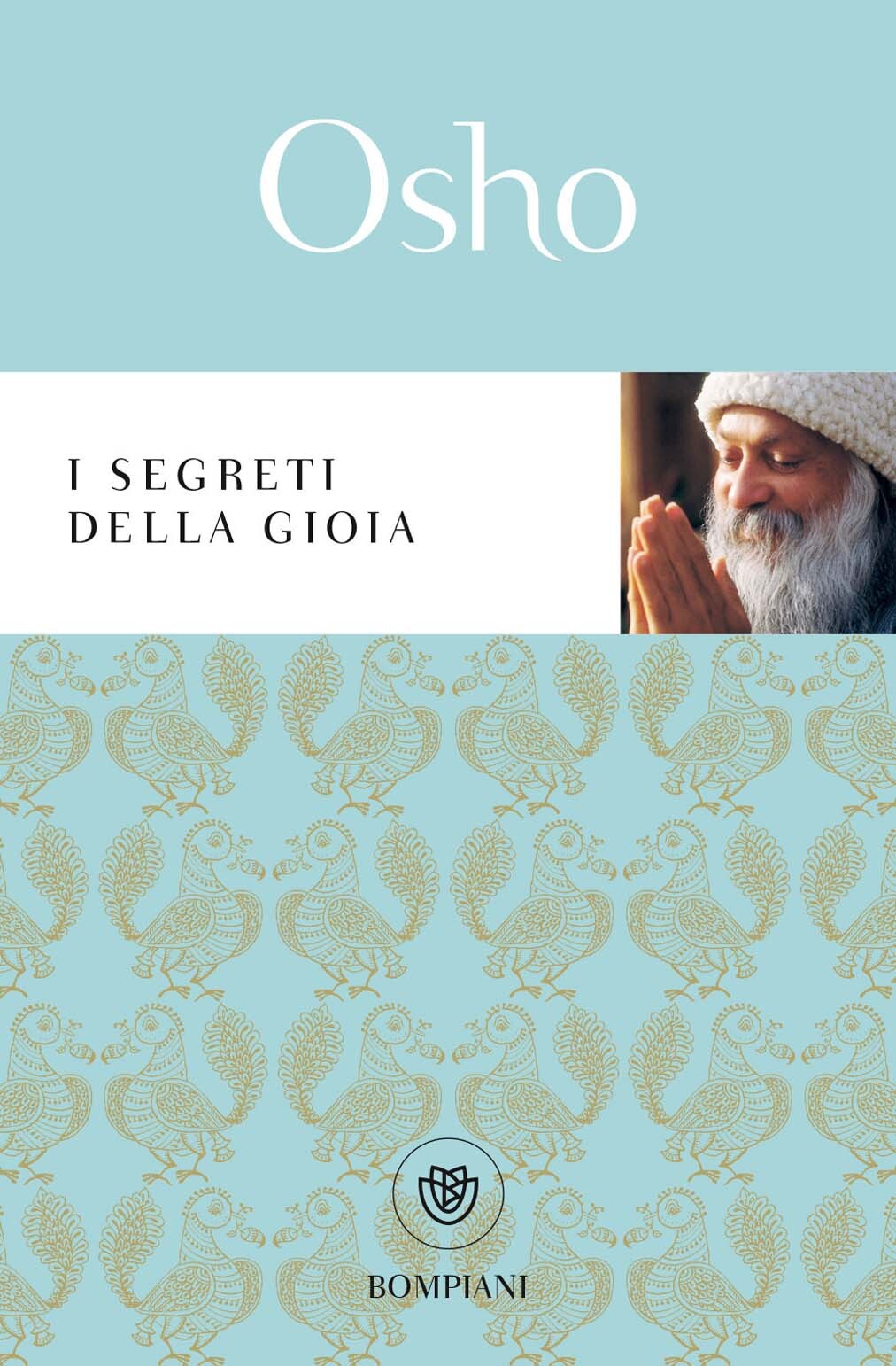 Libri Osho - I Segreti Della Gioia