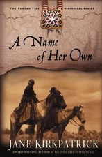 A Name of Her Own (Tender Ties Historical Series #1), Kirkpatrick, Jane, New Boo
