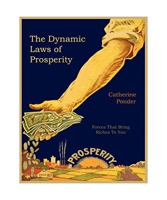 The Dynamic Laws of Prosperity, Catherine Ponder