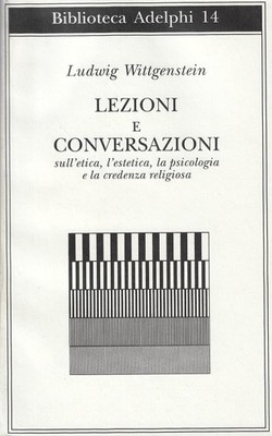 Wittgenstein, L..LEKTIONEN UND GESPRÄCHE ÜBER ETHIK, ÄSTHETIK, PSYCHOLOGIE UND