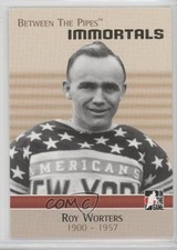 2006-07 ITG Between the Pipes Immortals Roy Worters #131 HOF 1s8