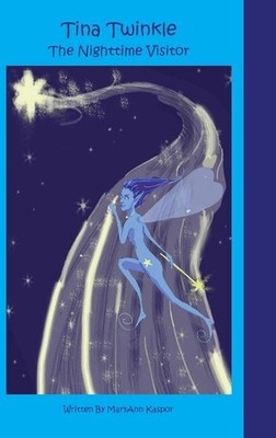 Tina Twinkle: The Nighttime Visitor, Hardcover Book by Maryann Kaspor (English)