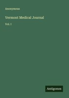 Anonymous | Vermont Medical Journal | Taschenbuch | Englisch (2025) | Vol. I