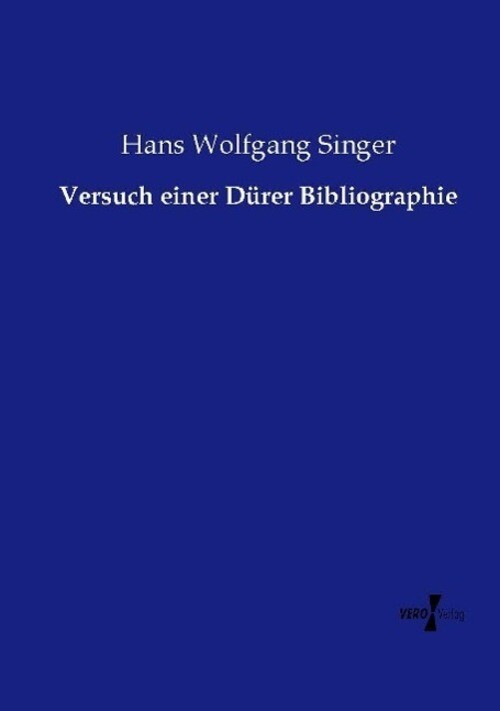 Thumbnail - Hans Wolfgang Singer | Versuch Einer Dürer Bibliographie | Taschenbuch