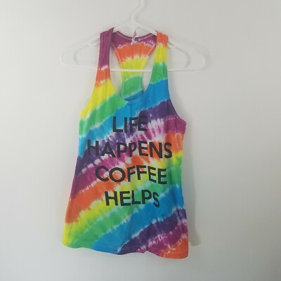 Life Happens Coffee Helps S Handmade Tie Dye Racerback Tank Rainbow 6C