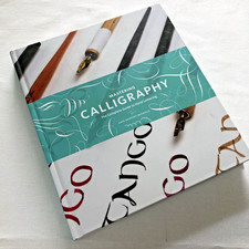 Mastering Calligraphy : The Complete Guide to Hand Lettering Hard