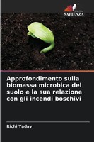 Approfondimento Sulla Biomassa Microbica Del Suolo E La Sua Relazione Con Gli...