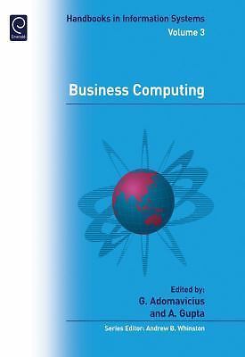 Handbooks in Information Systems Ser.: Business Computing by Alok Gupta ...
