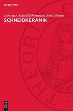 Curt Agte Rudolf Kohlermann Ernst Heymel Schneidkeramik (Hardback)
