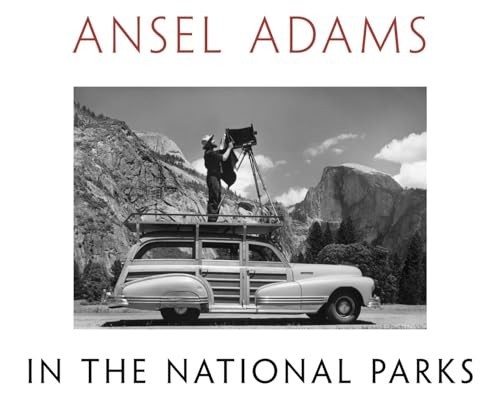 Ansel Adams in the National Parks: Pho..., Adams, Ansel