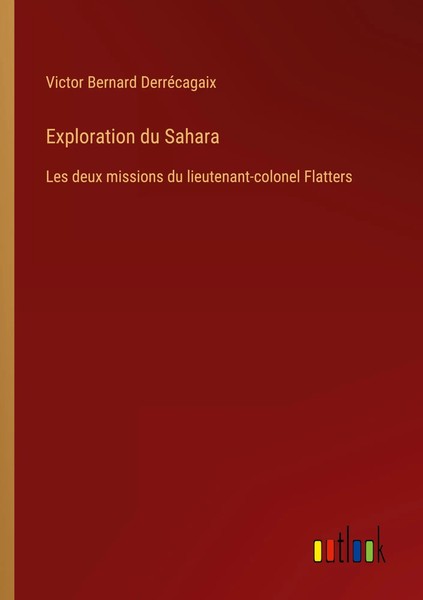 Victor Bernard DerréCagaix | Exploration Du Sahara | Taschenbuch | FranzöSisch-image