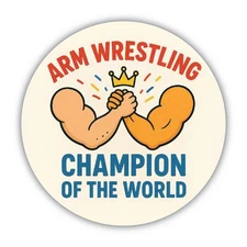 Magnet Me Up Arm Wrestling Champion of The World Magnet Decal - 5" Round Magnet