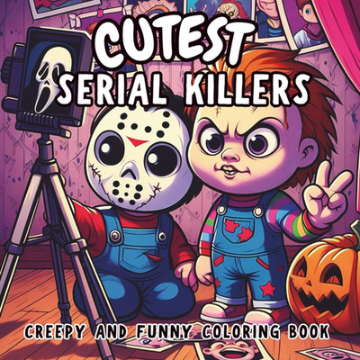 Cutest Serial Killers: Creepy and Funny Coloring Book Featuring Bold, Easy Kawai