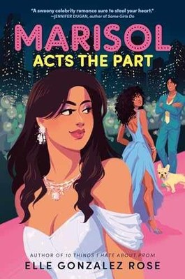 Marisol Acts the Part - Paperback, by Gonzalez Rose Elle - Very Good