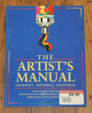 THE ARTIST'S MANUAL By Stan Smith Equipment Materials Techniques Printed 1999