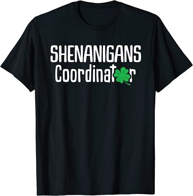 St. Patrick's Day Celebration Shenanigan Coordinator Unisex T-Shirt