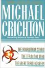 Three Complete Novels: The Andromeda Strain, The Terminal Man, and The Gr - Good