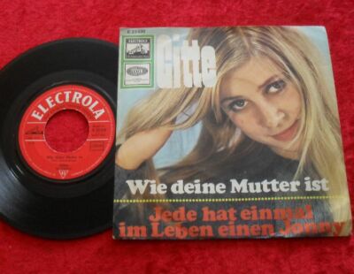 Single 7'' Gitte - Wie deine Mutter ist / Jede hat einmal im Leben einen Jonny