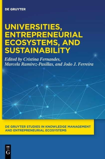Universities, Entrepreneurial Ecosystems, and by Cristina Fernandes HARDBACK
