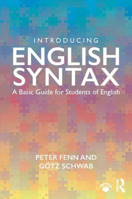 Introducing English Syntax A Basic Guide for Students of English Fenn (u. a.)
