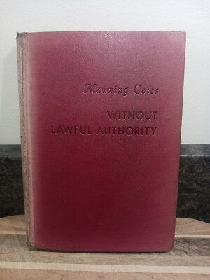 Without Lawful Authority Manning Coles 1943