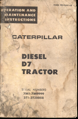 Vintage CATERPILLAR - D7 CRAWLER TRACTOR - OWNERS OPERATOR'S MAINTENANCE MANUAL