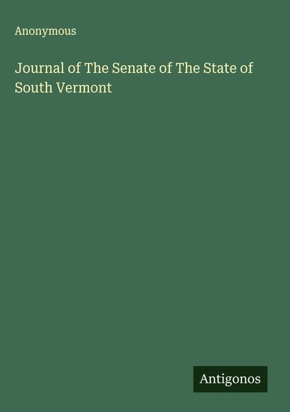 Anonymous | Journal Of The Senate Of The State Of South Vermont | Buch (2025)-image