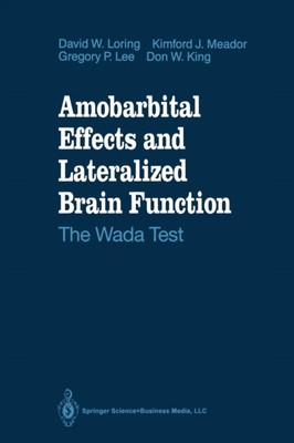 Loring - Amobarbital Effects and Lateralized Brain Function   The Wada - P555z