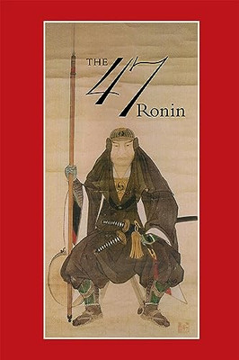 47: Die wahre Geschichte der Vendetta der 47 Ronin aus - Taschenbuch NEU Harper,