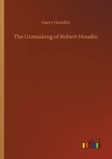 The Unmasking Of Robert-Houdin