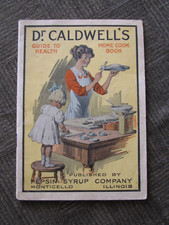 Dr. CALDWELL'S - Guide To Health Home Cook Book by Pepsin Syrup Co.
