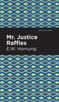 Mr. Justice Raffles | E. W. Hornbug | Buch | Gebunden | Englisch | 2021