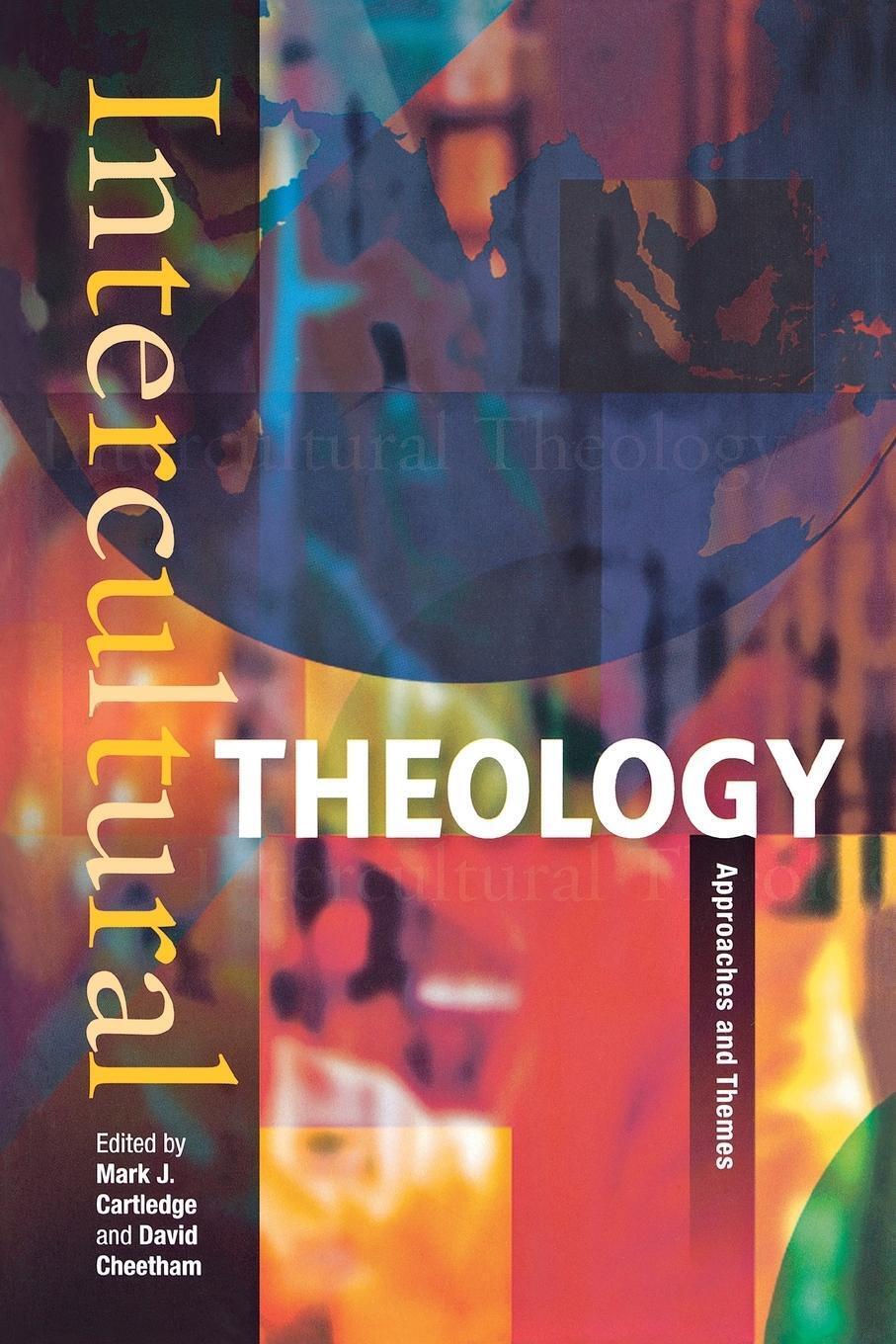Thumbnail - Intercultural Theology | Mark J. Cartledge (u. A.) | Approaches And