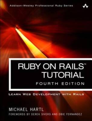 Ruby on Rails Tutorial: Learn Web Development with Rails (4th Editio - VERY GOOD