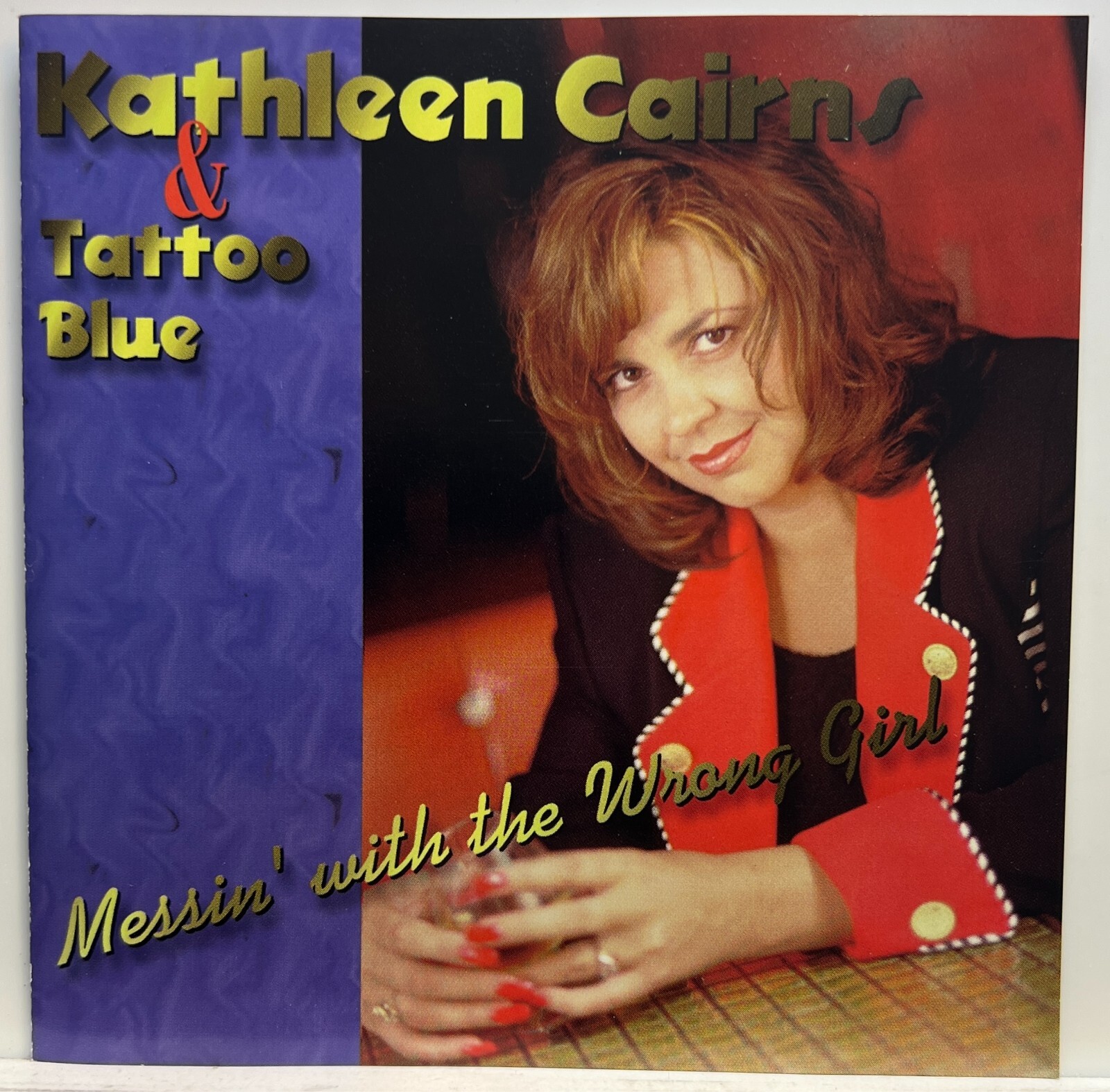 Kathleen Cairns Tattoo Blue : Messin' With the Wrong Girl (CD 1998) *Rare* *VG*