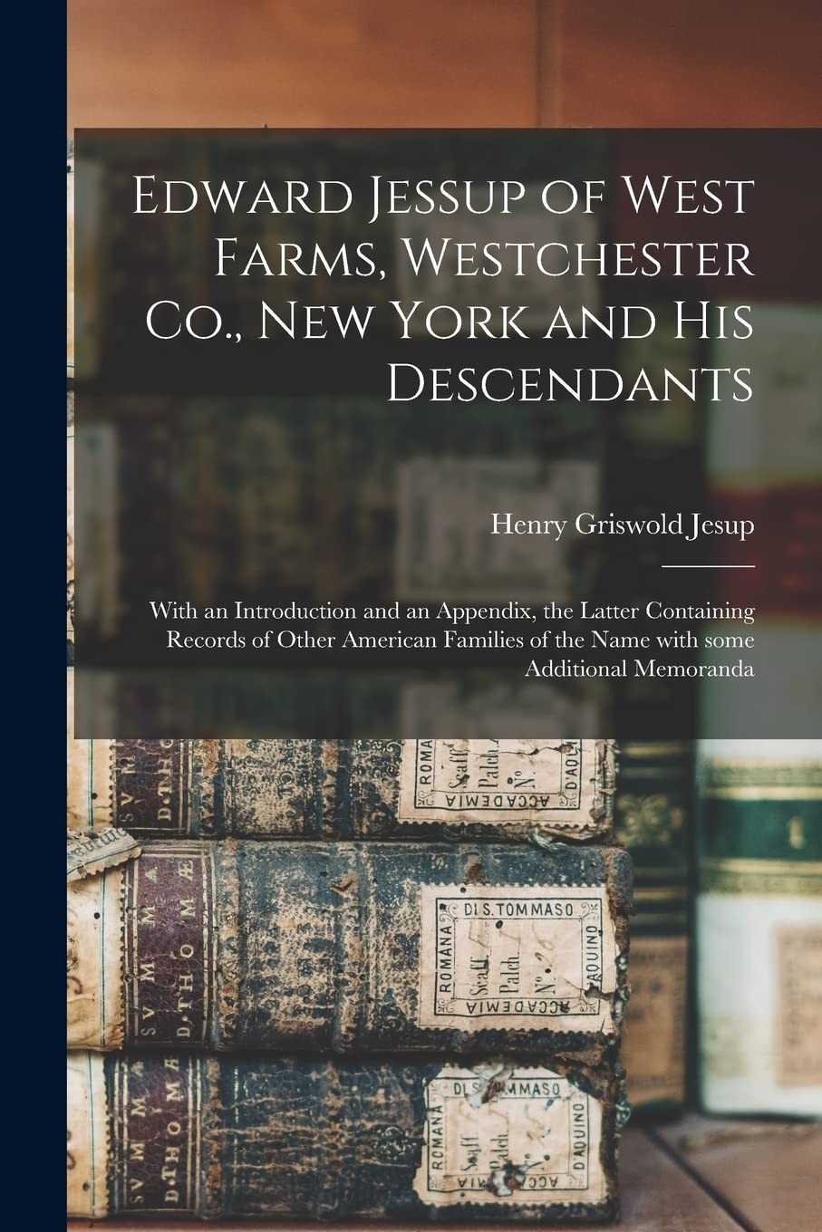 Edward Jessup of West Farms, Westchester Co., N. Jesup**