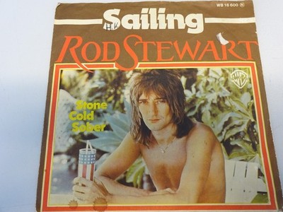 Rod Stewart : Sailing / Stone Cold Sober, Single 1975,  Warner Brothers Label