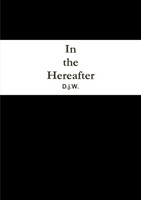 D. J. W. | In The Hereafter | Taschenbuch | Englisch (2012) | [.]