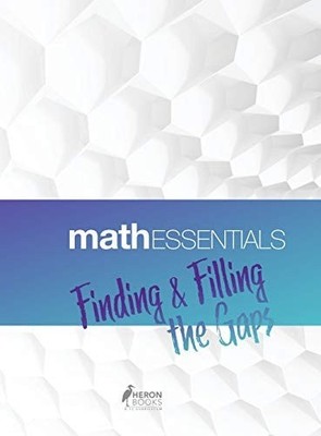 Math Essentials Finding & Filling the Gaps