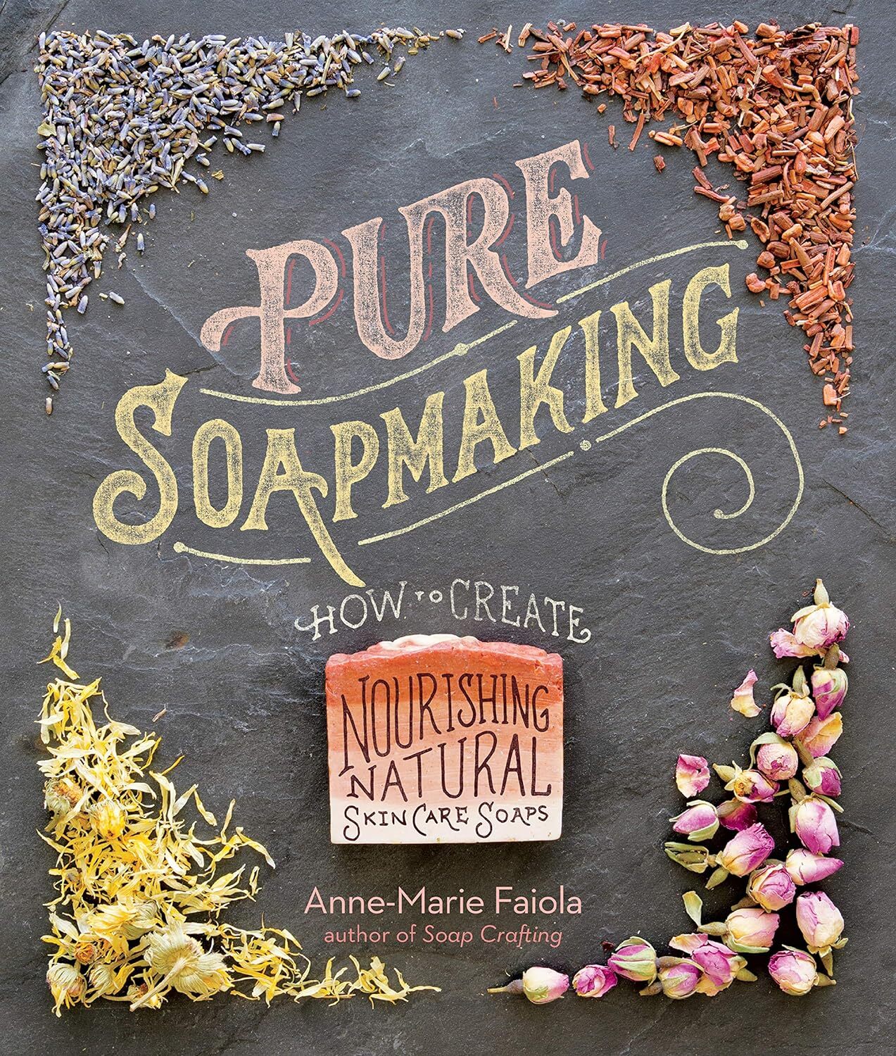 9781612125336 Pure Soapmaking: How to Create Nourishing, Natural Skin Care Soaps